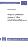 Die Bildung und Koordination von Entscheidungen in der Keynesschen Theorie : Ein Beitrag zur Entwicklung einer monetaeren Wert- und Entscheidungstheorie - Book