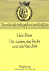 Die Juden, das Recht und die Republik : Verbandswesen und Rechtsschutz 1919-1933 - Book