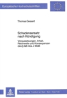 Schadensersatz nach Kuendigung : Voraussetzungen, Inhalt, Reichweite und Konsequenzen des  628 Abs. 2 BGB - Book