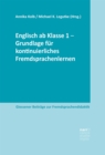 Englisch ab Klasse 1 - Grundlage fur kontinuierliches Fremdsprachenlernen - eBook