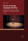 The Art of Foreign Language Teaching : Improvisation and Drama in Teacher Development and Language Learning - eBook