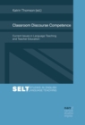 Classroom Discourse Competence : Current Issues in Language Teaching and Teacher Education - eBook