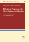Bilinguale Programme in Kindertageseinrichtungen : Umsetzungsbeispiele und Forschungsergebnisse - eBook