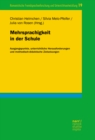 Mehrsprachigkeit in der Schule : Ausgangspunkte, unterrichtliche Herausforderungen und methodisch-didaktische Zielsetzungen - eBook