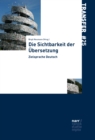Die Sichtbarkeit der Ubersetzung : Zielsprache Deutsch - eBook