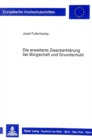 Die erweiterte Zweckerklaerung bei Buergschaft und Grundschuld : Auslegung und Wirksamkeit unter besonderer Beruecksichtigung von  9 AGBG - Book