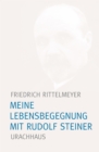 Meine Lebensbegegnung mit Rudolf Steiner - eBook