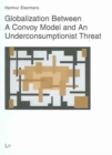 Globalization : Between a Convoy Model and an Underconsumptionist Threat - Book