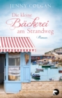 Die kleine Backerei am Strandweg : Roman - eBook