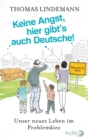 Keine Angst, hier gibt's auch Deutsche! : Unser neues Leben im Problemkiez - eBook