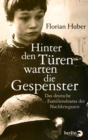 Hinter den Turen warten die Gespenster : Das deutsche Familiendrama der Nachkriegszeit - eBook