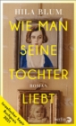 Wie man seine Tochter liebt : Roman - eBook