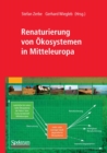 Renaturierung von Okosystemen in Mitteleuropa - eBook