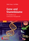 Gene und Stammbaume : Ein Handbuch zur molekularen Phylogenetik - eBook