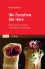 Die Parasiten der Tiere : Erkrankungen erkennen, bekampfen und vorbeugen - eBook