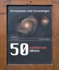50 Schlusselideen Astronomie und Kosmologie - eBook