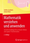 Mathematik verstehen und anwenden - von den Grundlagen bis zu Fourier-Reihen und Laplace-Transformation - eBook