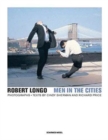 Robert Longo - Men in the Cities, Photographs - Book