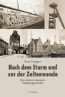 Nach dem Sturm und vor der Zeitenwende : Eine deutsch-deutsche Familiengeschichte - eBook