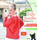 EaSy Sweater : Pullover stricken ohne Maschenprobe. Die Top-Down-Methode zum Pullover stricken in einem Stuck. Mit verschiedenen Kragen & Ausschnittformen, Zopfmuster, Lochmuster, auch fur Anfanger - eBook