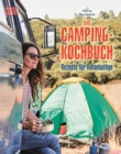 Das Camping-Kochbuch : Rezepte fur Reiselustige - eBook