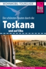Reise Know-How Wohnmobil-Tourguide Toskana und Elba : Die schonsten Routen - eBook