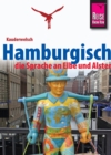 Reise Know-How Sprachfuhrer Hamburgisch - die Sprache an Elbe und Alster: Kauderwelsch-Band 227 - eBook