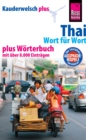 Reise Know-How Sprachfuhrer Thai - Wort fur Wort plus Worterbuch: Kauderwelsch-Band 19+ - eBook