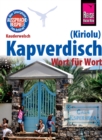 Reise Know-How Sprachfuhrer Kapverdisch (Kiriolu) - Wort fur Wort: Kauderwelsch-Band 212 - eBook