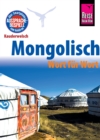 Reise Know-How Sprachfuhrer Mongolisch - Wort fur Wort: Kauderwelsch-Band 68 - eBook