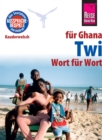 Reise Know-How Sprachfuhrer Twi fur Ghana - Wort fur Wort: Kauderwelsch-Band 169 - eBook