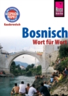 Bosnisch - Wort fur Wort : Kauderwelsch-Sprachfuhrer von Reise Know-How - eBook