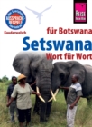 Reise Know-How Sprachfuhrer Setswana - Wort fur Wort (fur Botswana): Kauderwelsch-Band 234 - eBook