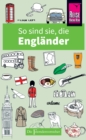 So sind sie, die Englander : Die Fremdenversteher von Reise Know-How - eBook