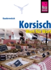 Korsisch - Wort fur Wort: Kauderwelsch-Sprachfuhrer von Reise Know-How - eBook