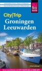 Reise Know-How CityTrip Groningen und Leeuwarden - eBook