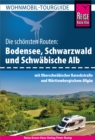 Reise Know-How Wohnmobil-Tourguide Bodensee, Schwarzwald und Schwabische Alb mit Oberschwabischer Barockstrae und Wurttembergischem Allgau : Die schonsten Routen - eBook