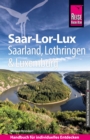 Reise Know-How Reisefuhrer Saar-Lor-Lux (Dreilandereck Saarland, Lothringen, Luxemburg) - eBook