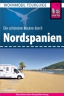 Reise Know-How Wohnmobil-Tourguide Nordspanien : Die schonsten Routen - eBook