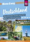 Reise Know-How Womo & weg: Deutschland Norden - Die schonsten Touren zwischen Meer und Mittelgebirge : (25 Ziele mit dem Wohnmobil-Tourguide neu entdecken) - eBook