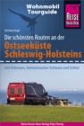 Reise Know-How Wohnmobil-Tourguide Ostseekuste Schleswig-Holstein : Die schonsten Routen. Mit Fehmarn, Holsteinischer Schweiz und Schlei - eBook