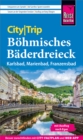 Reise Know-How CityTrip Bohmisches Baderdreieck: Karlsbad, Marienbad und Franzensbad - eBook
