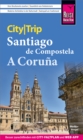 Reise Know-How CityTrip Santiago de Compostela und A Coruna - eBook