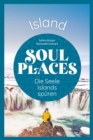 Soul Places Island - Die Seele Islands spuren - eBook