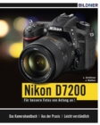 Nikon D7200 : Fur bessere Fotos von Anfang an! - eBook