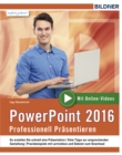 PowerPoint 2016 : Gekonnt prasentieren!: Leicht verstandlich - komplett in Farbe! - eBook