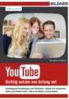 YouTube - richtig nutzen von Anfang an! : Das Buch fur Einsteiger - eBook
