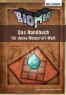 BIOMIA - Das Handbuch fur deine Minecraft Welt - eBook