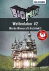 BIOMIA - Weltenlabor #2: Werde Minecraft Architekt! - eBook