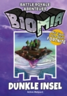 BIOMIA Abenteuer fur Battle Royale: # 1 Dunkle Insel - eBook